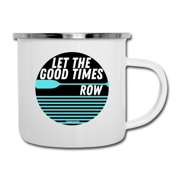 Let the good times row Camper Mug